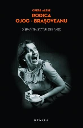 Disparitia statuii din parc (paperback) | Rodica Ojog-Brasoveanu