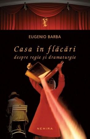 Casa in flacari (paperback) Ed. 2013 | Eugenio Barba