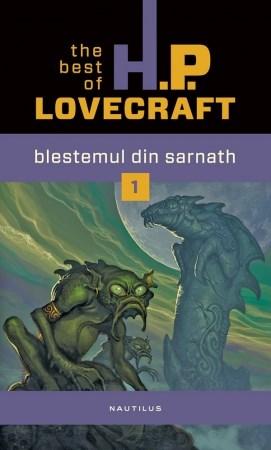 Blestemul din Sarnath - The best of H.P. Lovecraft Vol. I | H.P. Lovecraft