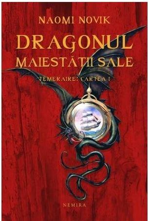Dragonul Maiestatii Sale (paperback) | Naomi Novik