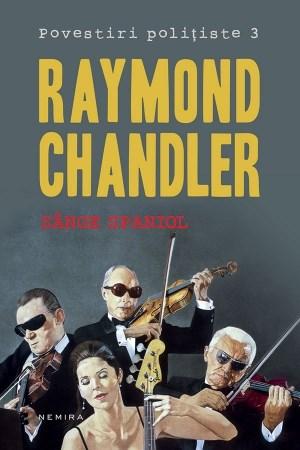 Sange spaniol (Povestiri politiste 3) | Raymond Chandler