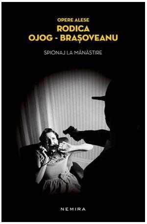Spionaj la manastire (paperback) | Rodica Ojog-Brasoveanu