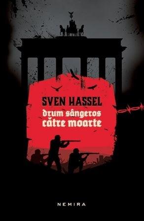 Drum sangeros catre moarte | Sven Hassel