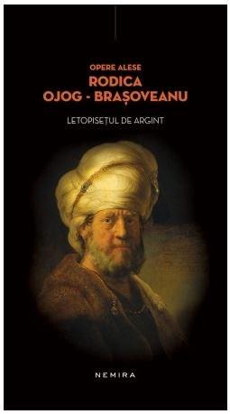 Letopisetul de argint (hardcover) | Rodica Ojog-Brasoveanu