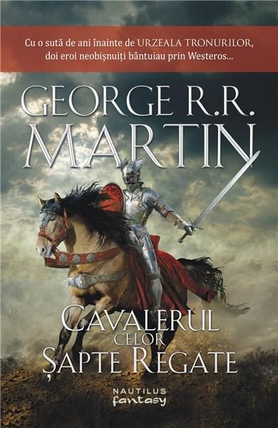 Cavalerul celor sapte regate | George R.R. Martin