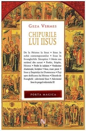 Chipurile lui Iisus | Geza Vermes