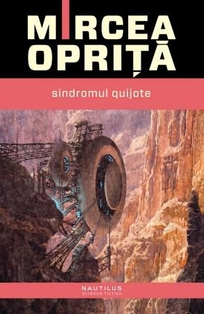 Sindromul Quijote | Mircea Oprita