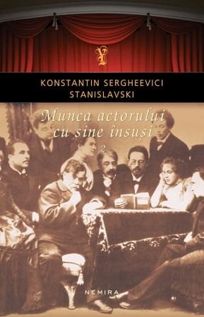 Munca actorului cu sine insusi Vol. II | Konstantin Sergheevici Stanislavski