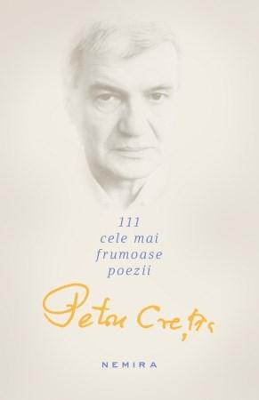 111 cele mai frumoase poezii | Petru Cretia
