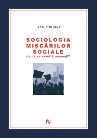Sociologia miscarilor sociale | Ionel Nicu Sava