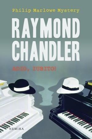 Adio, iubito! | Raymond Chandler