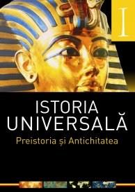 Istoria universala. Preistoria si Antichitatea. Vol 1 | Dana Ducu, Laura-Florina Draghici ALL Carte