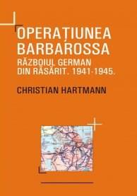 Operatiunea Barbarossa | Christian Hartmann