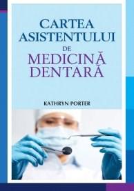 Cartea asistentului la medicina dentara | Kathryn Porter ALL 2022