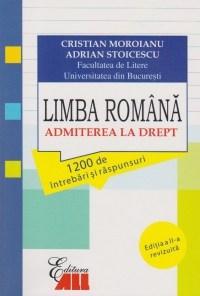 Limba Romana - Admitere la Drept Ed. a II-a | Adrian Stoicescu, Cristian Moroianu