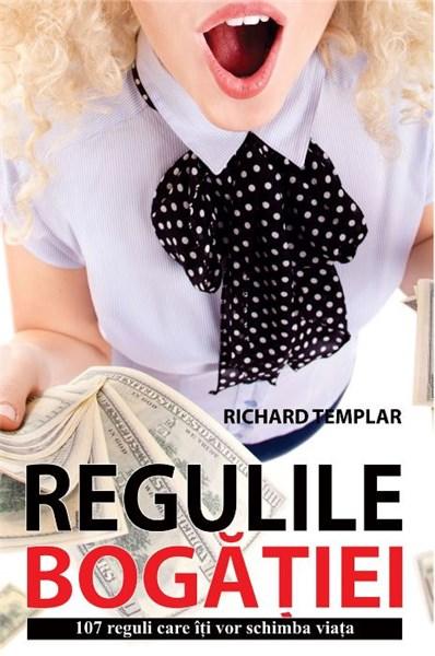 Regulile bogatiei | Richard Templar