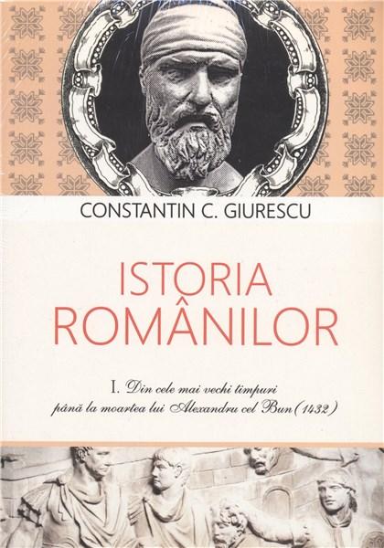 Istoria romanilor - 3 volume | Constantin C. Giurescu