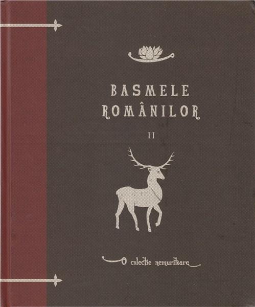 Basmele romanilor, volumul II | Dumitru Stancescu