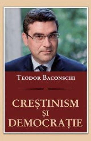 Crestinism si democratie | Teodor Baconschi