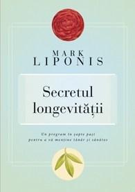 Secretul longevitatii | Mark Liponis