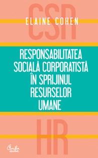 Responsabilitatea sociala corporatista in sprijinul resurselor umane | Elaine Cohen