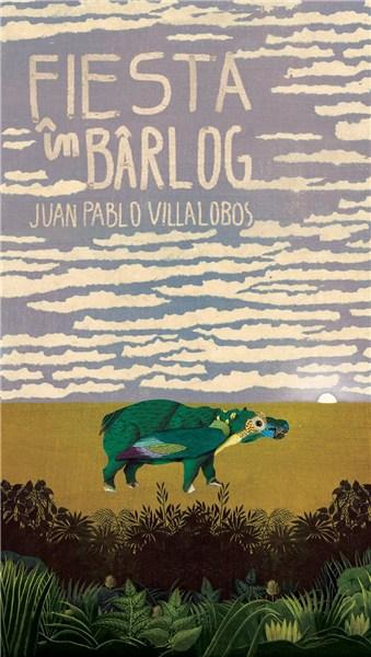 Fiesta in barlog | Juan Pablo Villalobos carturesti.ro Carte