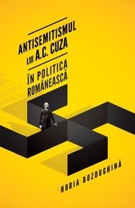 Antisemitismul lui A.C. Cuza în politica romaneasca | Horia Bozdoghina