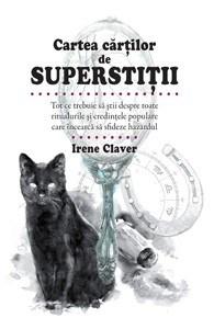 Cartea cartilor de superstitii | Irene Claver