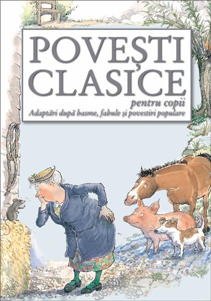 Povesti clasice pentru copii | Colectiv de autori