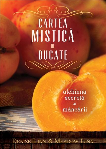 Cartea mistica de bucate | Denise Linn, Meadow Linn