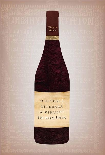 O istorie literara a vinului in Romania | Razvan Voncu