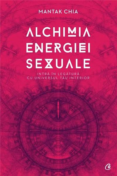 Alchimia energiei sexuale | Mantak Chia