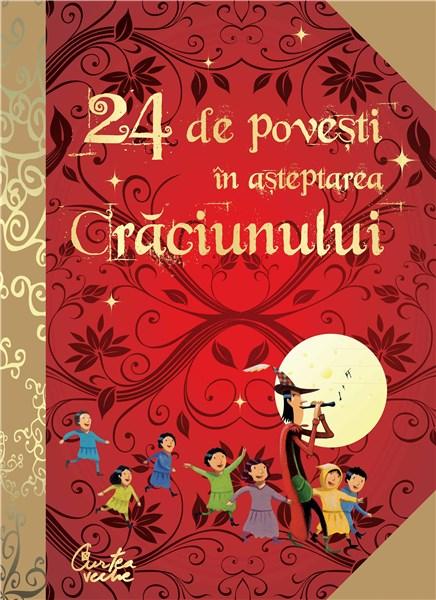 24 de povesti in asteptarea Craciunului | Anne Lanoe carturesti.ro poza bestsellers.ro