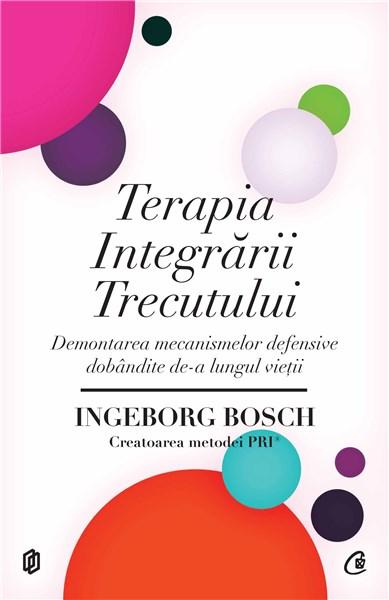 Terapia Integrarii Trecutului | Ingeborg Bosch