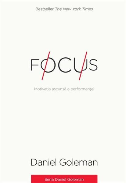 Focus | Daniel Goleman carturesti.ro