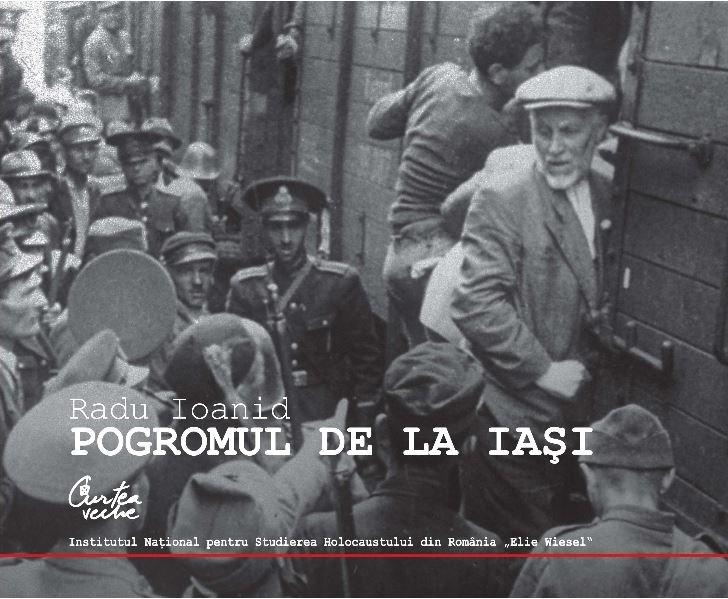 Pogromul de la Iasi - Album | Radu Ioanid