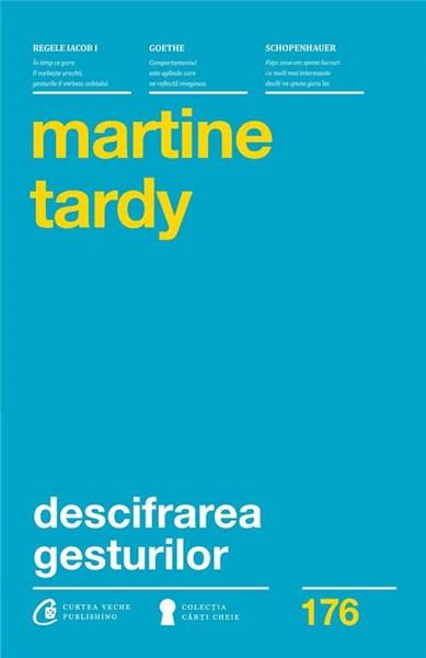 Descifrarea gesturilor | Martine Tardy carturesti.ro Carte