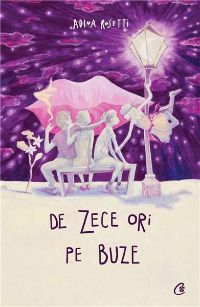 De zece ori pe buze | Adina Rosetti