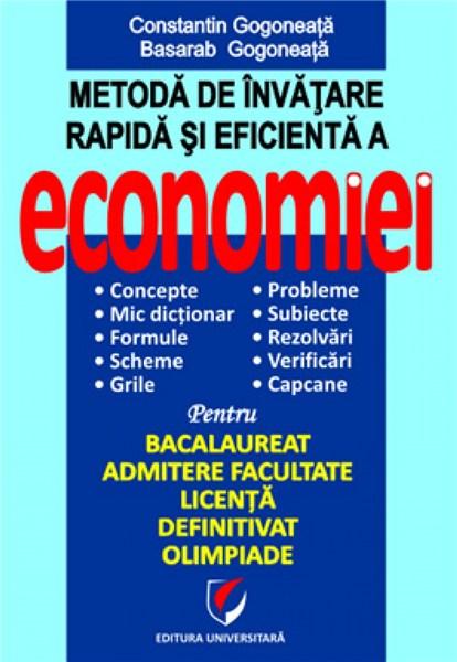 Metoda de invatare rapida si eficienta a economiei | Basarab Gogoneata, Constantin Gogoneata carturesti.ro Clasa a XII-a