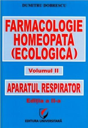 Farmacologie homeopata (ecologica) - Volumul II - Aparatul respirator | Prof.dr.doc.Dumitru Dobrescu