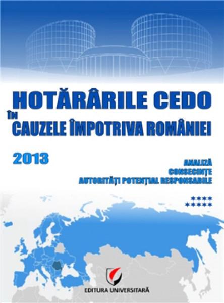 Hotararile CEDO in cauzele impotriva Romaniei 2013 | Dragos Calin carturesti.ro imagine 2022