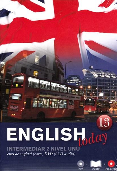 English Today. Curs De Engleza (Carte Dvd Si Cd Audio). Volumul al XIII-lea |