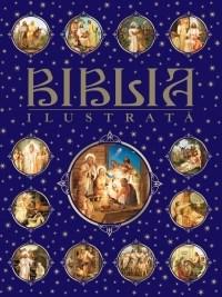 Biblia ilustrata Ed. 2011 | Constantin Dragomir