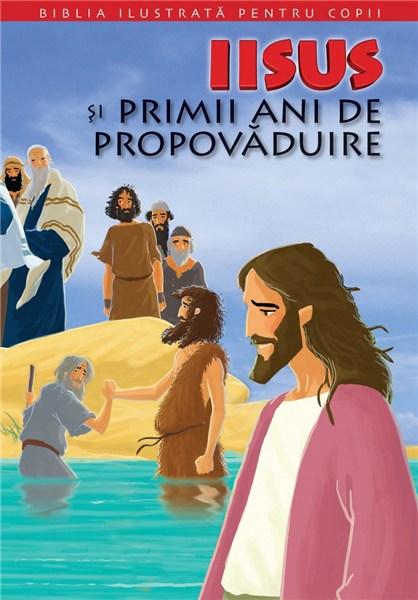 Biblia ilustrata pentru copii. Volumul 8- Iisus si primii ani de propovaduire |