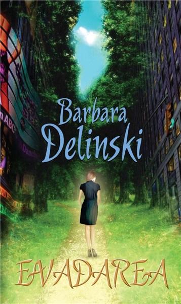 Evadarea | Barbara Delinski