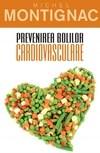 Prevenirea bolilor cardiovasculare | Michel Montignac