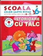 Scoala celor 7 pitici. Istorioare cu talc |