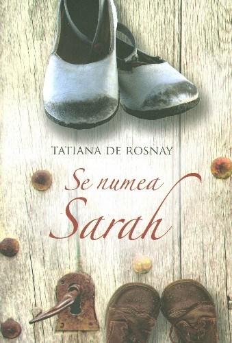 Se numea Sarah | Tatiana De Rosnay