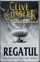 Regatul. Aventurile soților Fargo | Clive Cussler