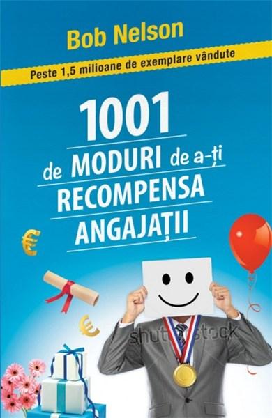1001 de moduri de a-ti recompensa angajatii | Bob Nelson